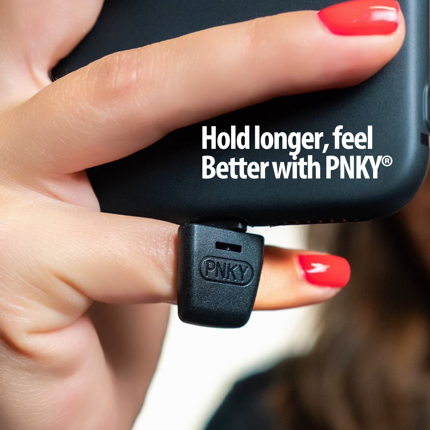 Hold longer, feel Better with PNKY®